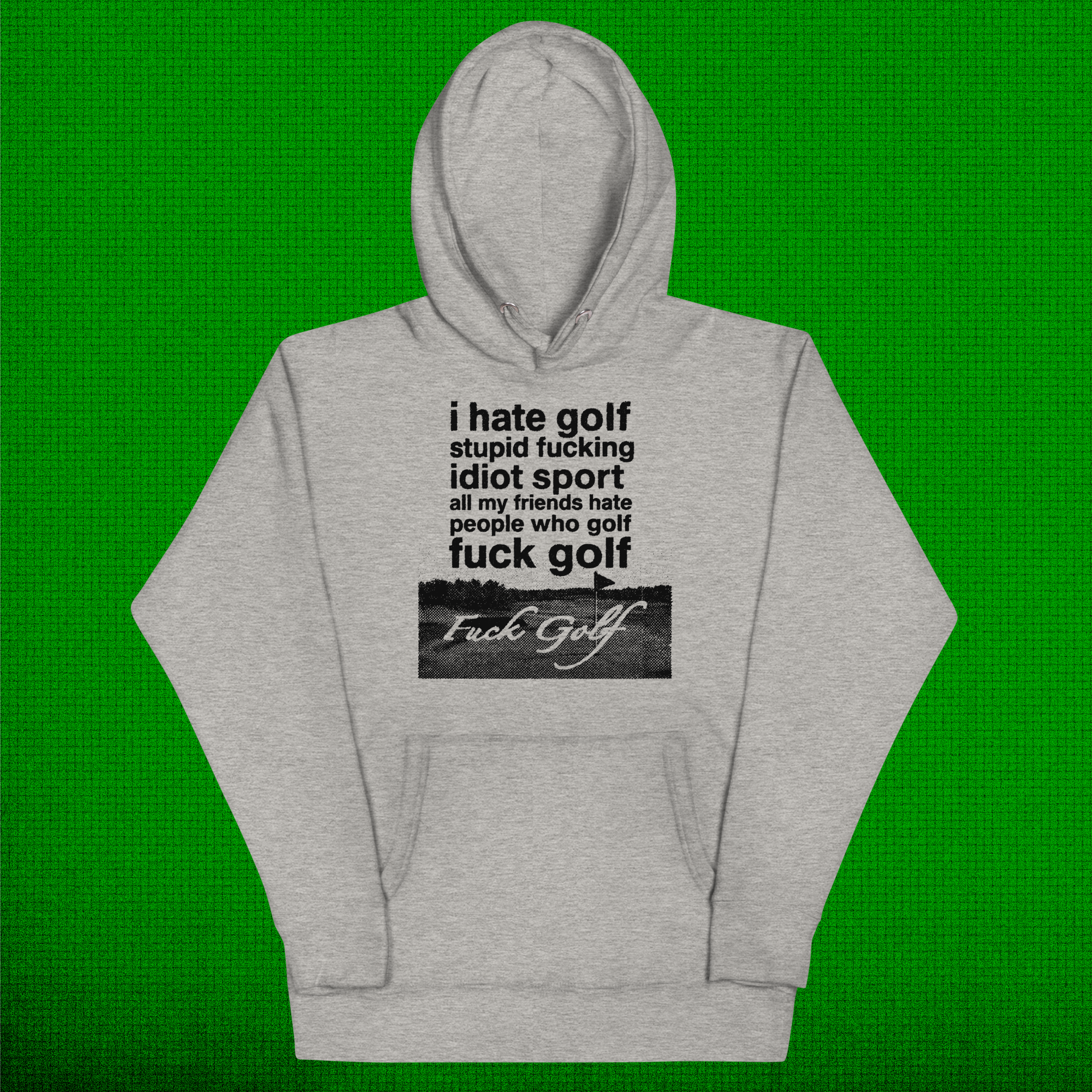 Gray hoodie with text and graphic on a green background