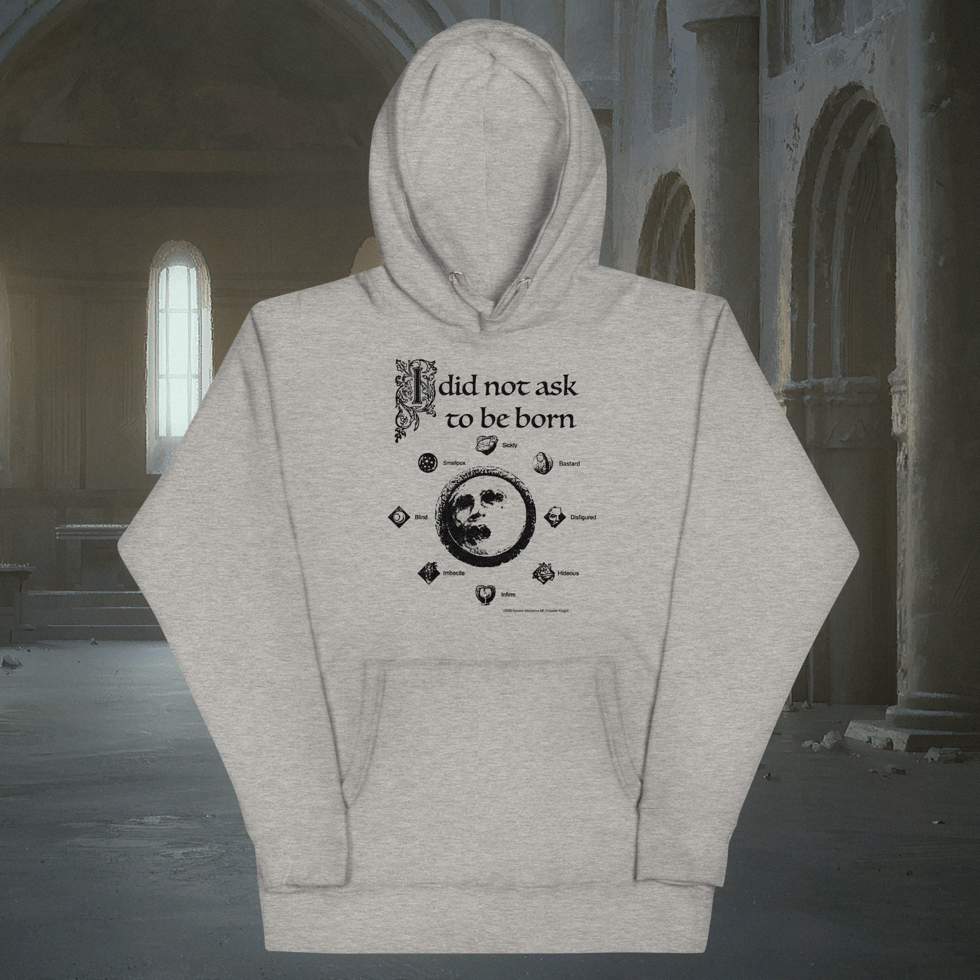 I did not ask to be born - Crusader Kings III Hoodie