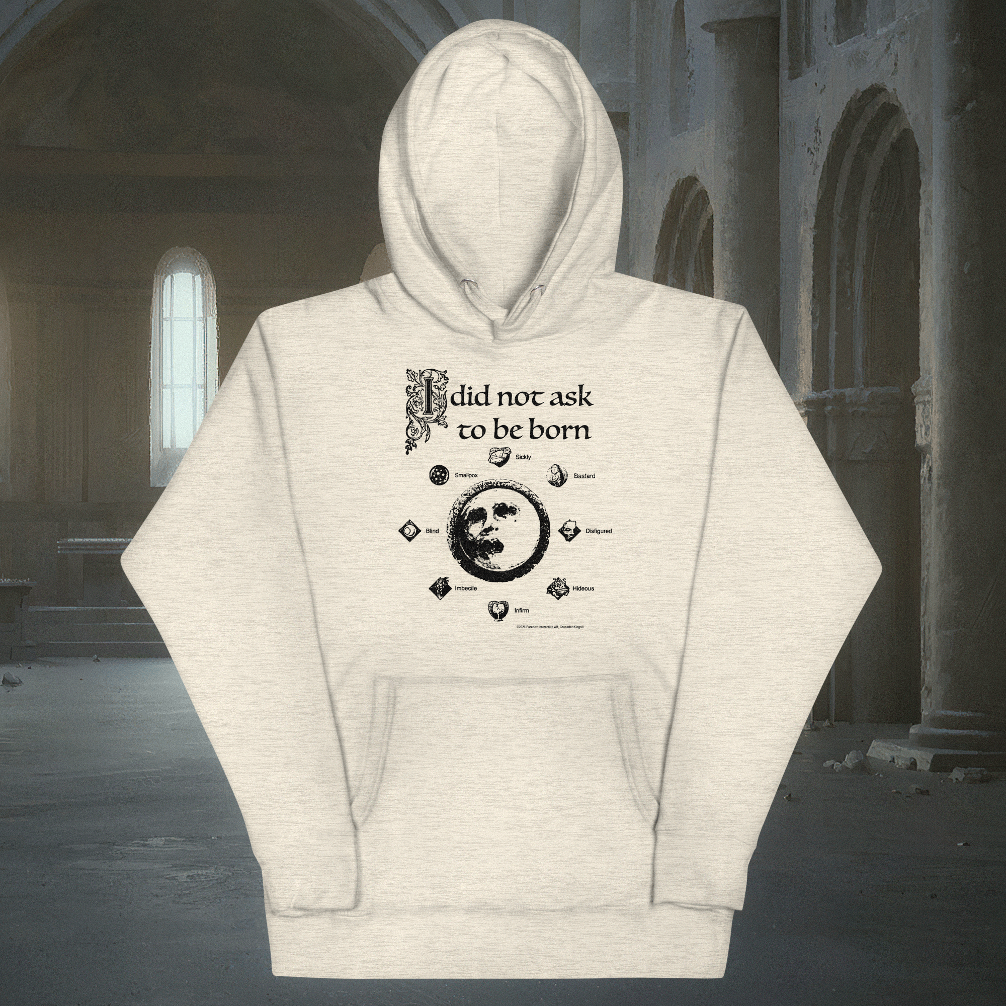 I did not ask to be born - Crusader Kings III Hoodie