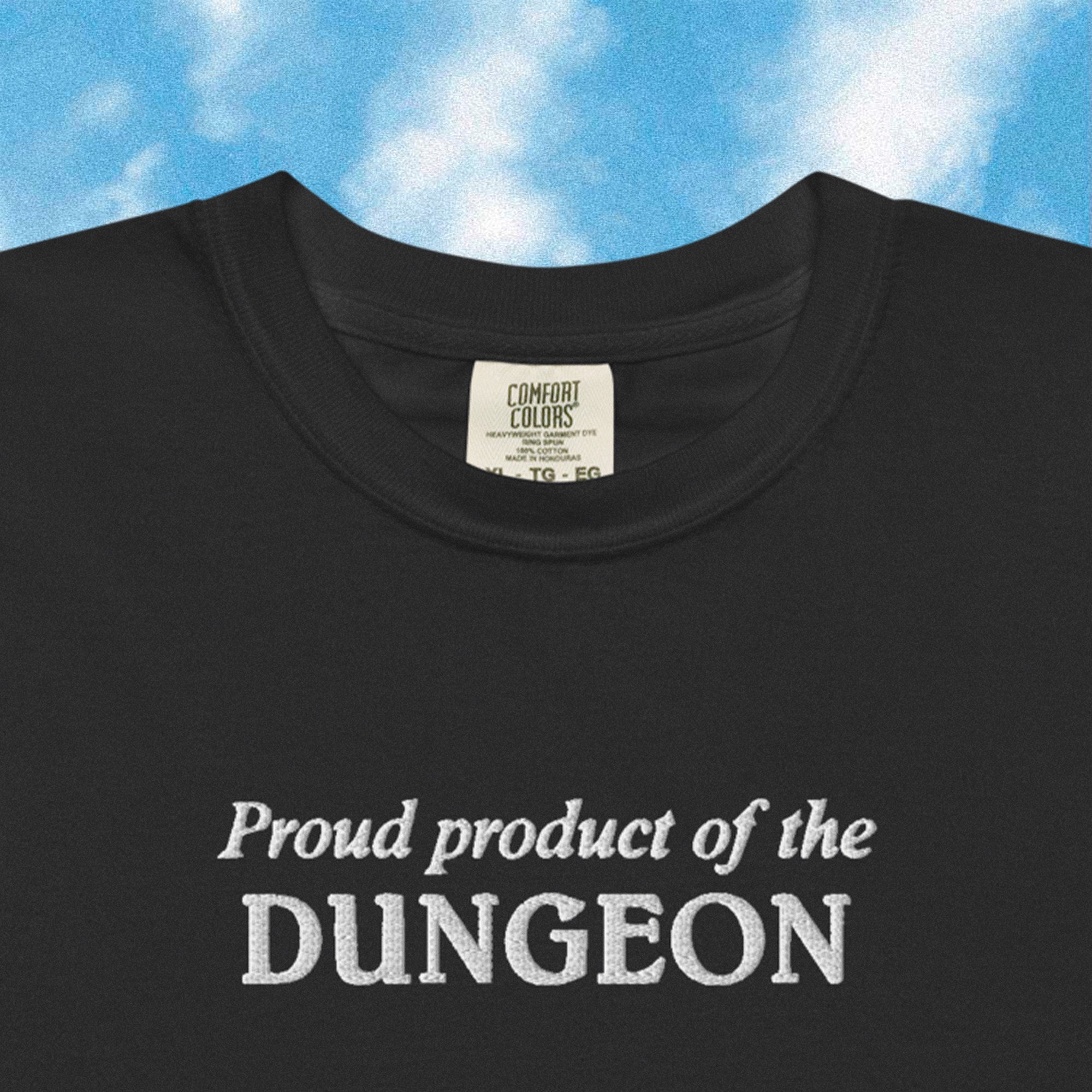 proud product of the dungeon