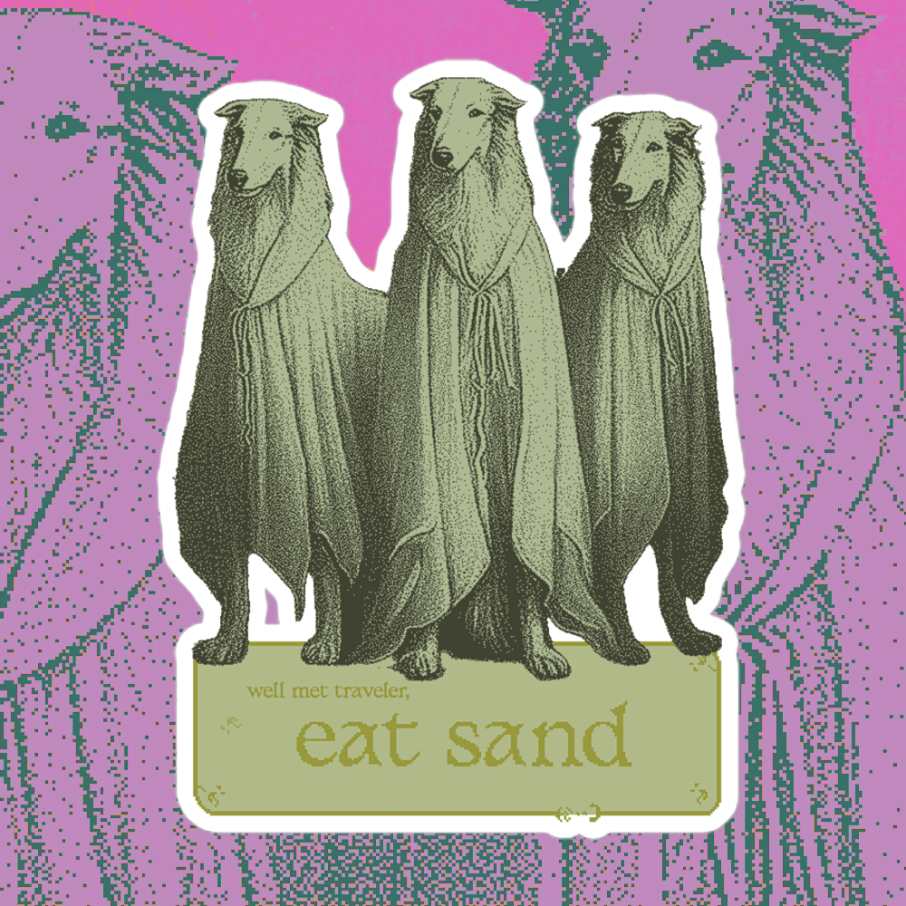 eat sand
